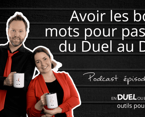 #24 - Avoir les bons mots pour passer du duel au duo - podcast