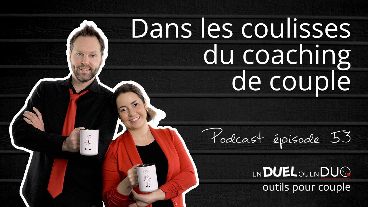#53 - Dans les coulisses du coaching de couple - podcast